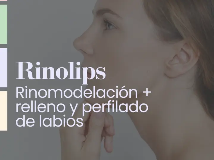 RinoLips - Rinomodelación + Relleno y Perfilado de Labios